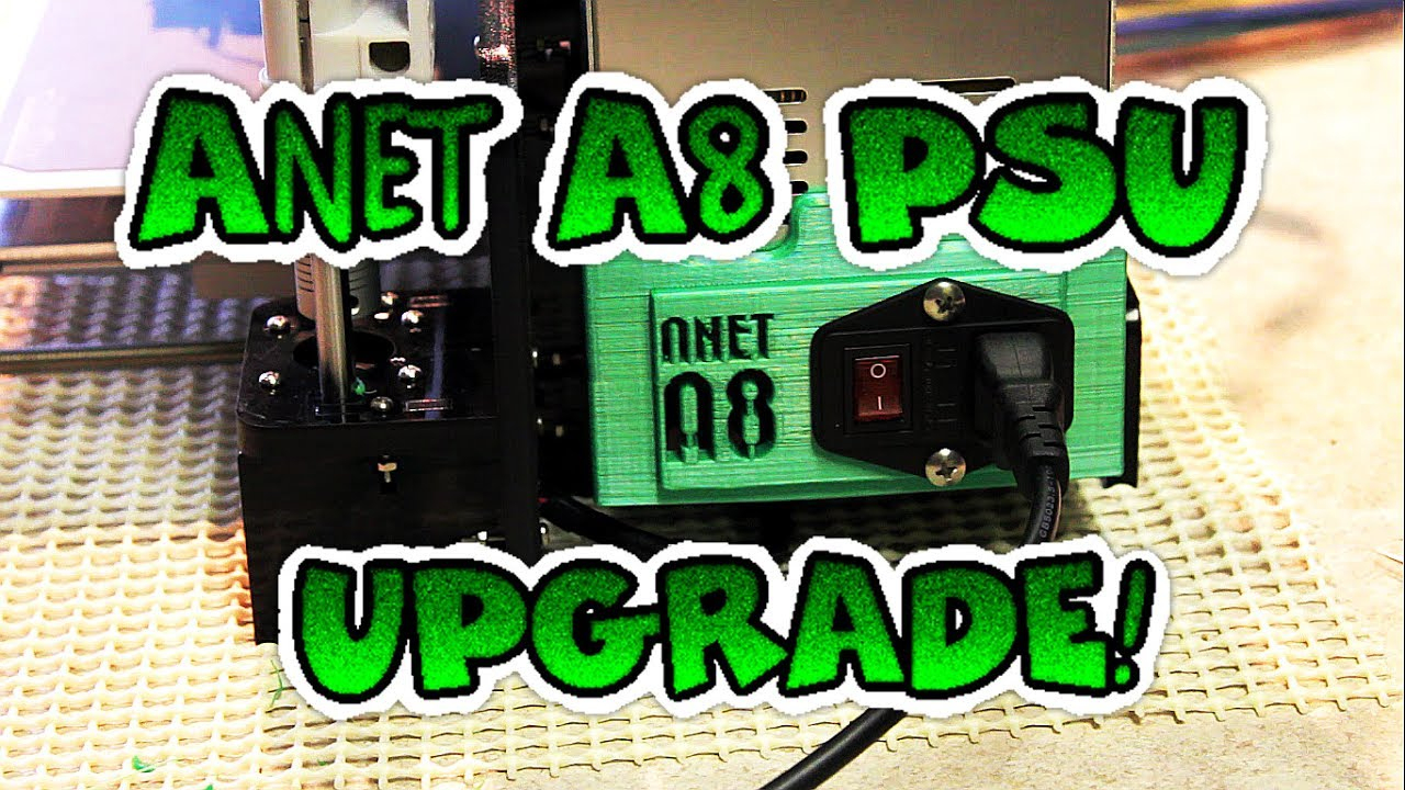 Anet A8 Power Supply Upgrade - Youtube - Anet A8 Power Switch Wiring Diagram