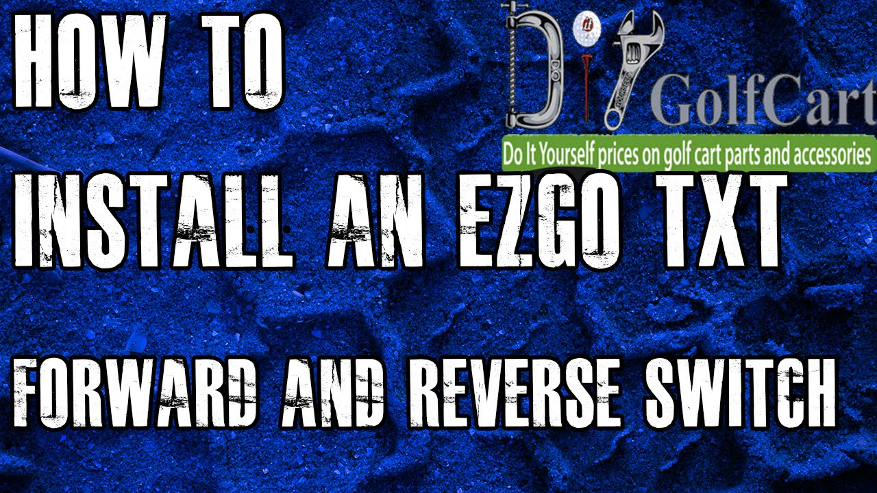 Ezgo Forward And Reverse Switch | How To Install Golf Cart F And R - Ez Go Electric Golf Cart Wiring Diagram