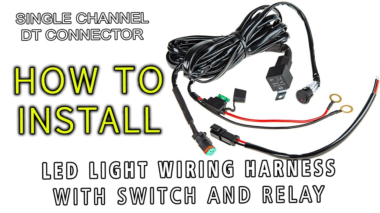 Led Light Wiring Harness With Switch And Relay Single Channel Dt - Led Light Bar Wiring Diagram